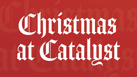 Christmas at Catalyst 2022