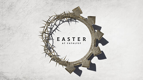 Easter at Catalyst 2024