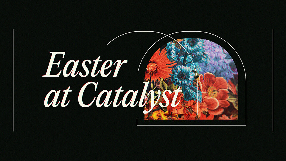 Easter at Catalyst 2023