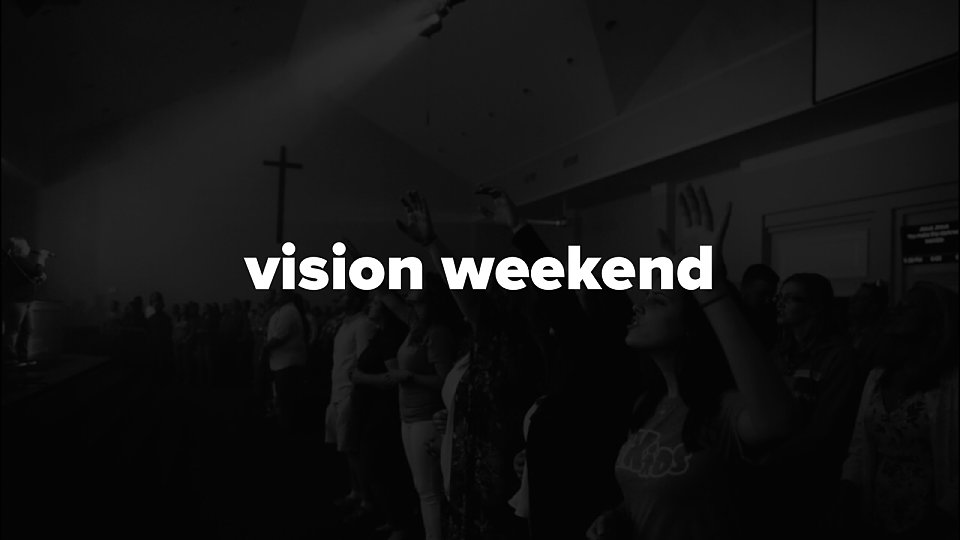 Vision Weekend