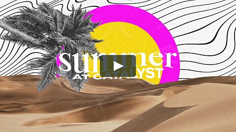 Summer At Catalyst | The Holy King
