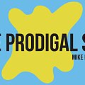 The Prodigal Son - Mike Drummond