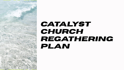 Catalyst Church Update May 28, 2020