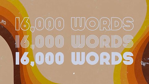 16,000 Words Week 1