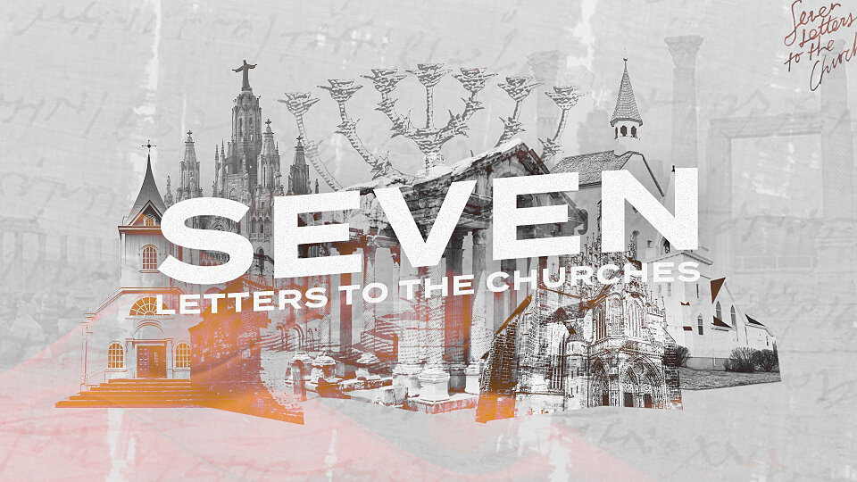 Seven Letters To The Church