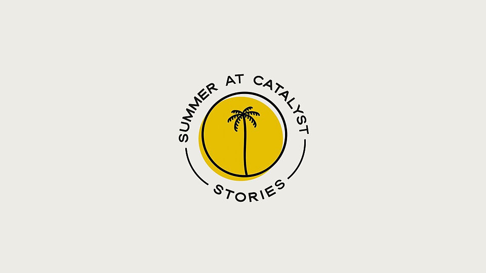 Summer At Catalyst : Stories